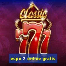 espn 2 online gratis